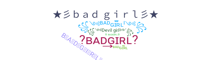 उपनाम - BadGirl