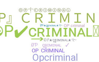 उपनाम - OPcriminal
