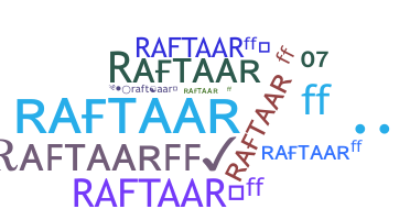 उपनाम - Raftaarff