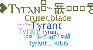 उपनाम - Tyrant