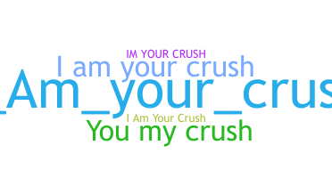 उपनाम - Iamyourcrush