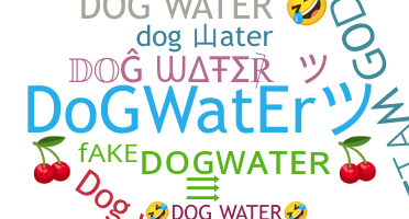 उपनाम - Dogwater