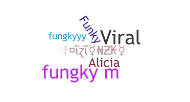 उपनाम - Fungky