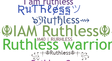 उपनाम - Ruthless