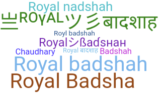 उपनाम - Royalbadshah