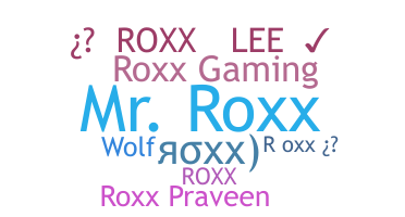 उपनाम - Roxx