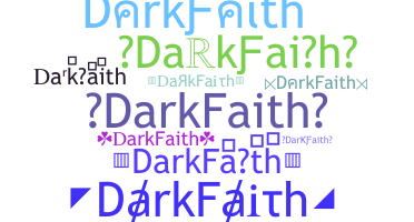 उपनाम - DarkFaith