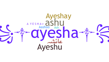 उपनाम - Ayesha