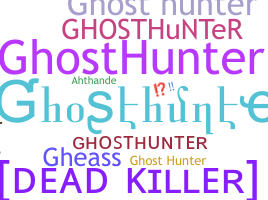उपनाम - ghosthunter