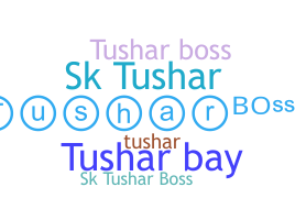 उपनाम - TusharBoss