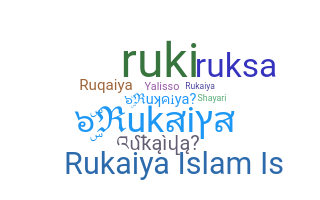 उपनाम - Rukaiya
