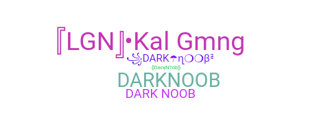 उपनाम - DarkNoob