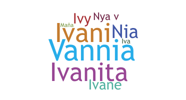 उपनाम - Ivania