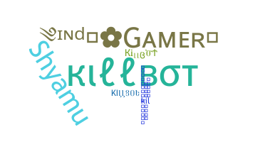 उपनाम - Killbot