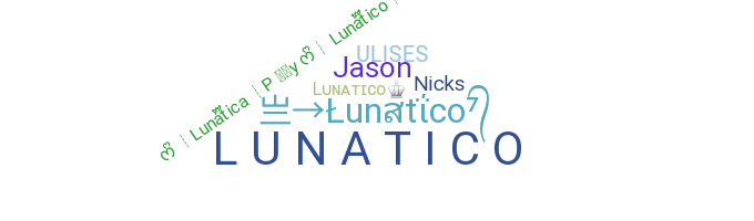 उपनाम - Lunatico