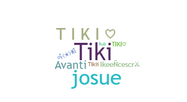 उपनाम - TiKi