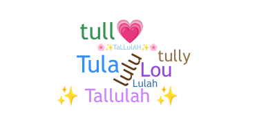 उपनाम - Tallulah