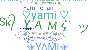 उपनाम - yami