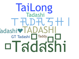 उपनाम - Tadashi