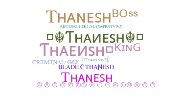 उपनाम - Thanesh