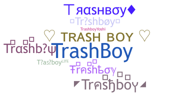 उपनाम - Trashboy