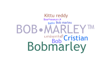 उपनाम - BoBMarleY