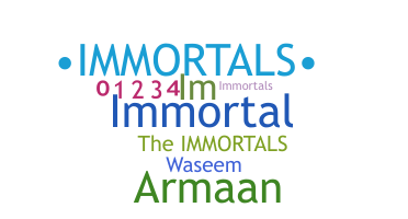 उपनाम - immortals