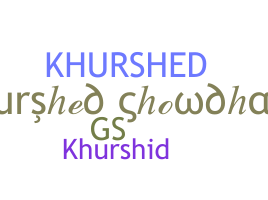 उपनाम - Khurshed