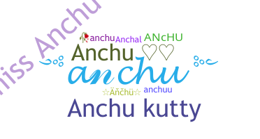 उपनाम - Anchu