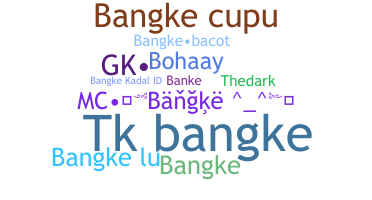उपनाम - bangke