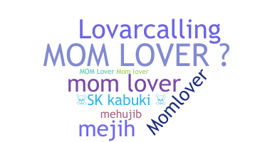 उपनाम - momlover