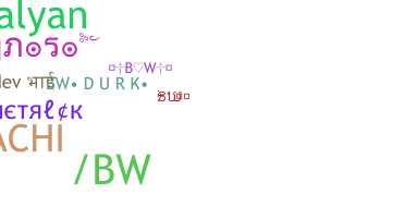 उपनाम - BW