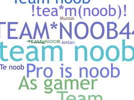 उपनाम - TeamNoob