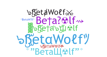 उपनाम - BetaWolf