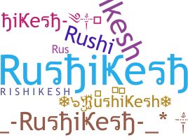 उपनाम - Rushikesh