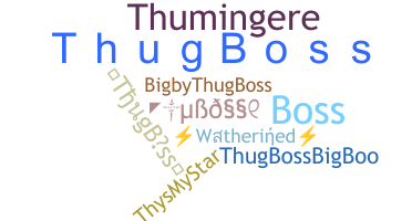 उपनाम - ThugBoss