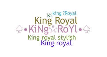उपनाम - KingRoyal