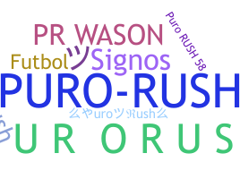 उपनाम - PuroRush