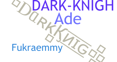 उपनाम - Darkknigh