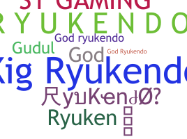 उपनाम - RyuKendo