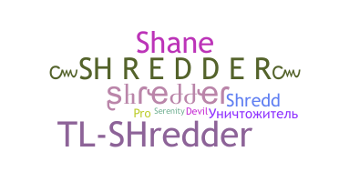उपनाम - Shredder