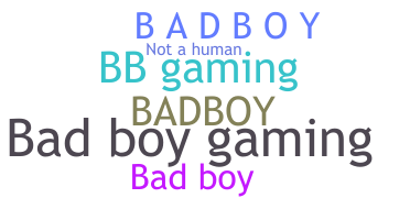 उपनाम - BadBoyGaming