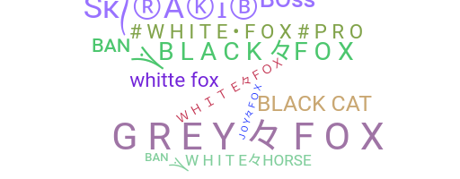 उपनाम - WhiteFox