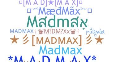 उपनाम - Madmax