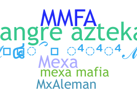 उपनाम - MexaMafia