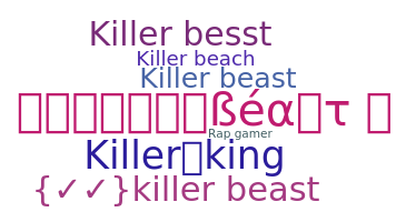 उपनाम - Killerbeast