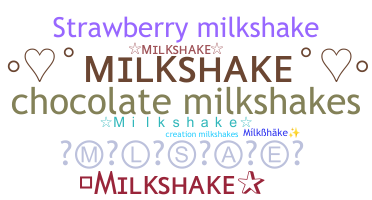 उपनाम - Milkshake