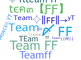 उपनाम - TeamFF