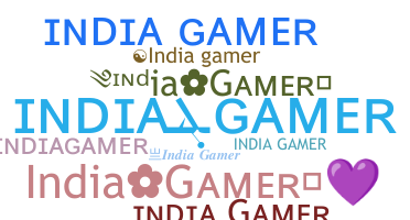 उपनाम - Indiagamer