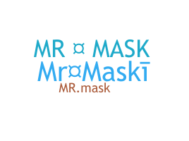 उपनाम - MrMask